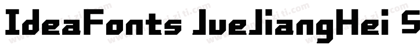 IdeaFonts JueJiangHei 50字体转换